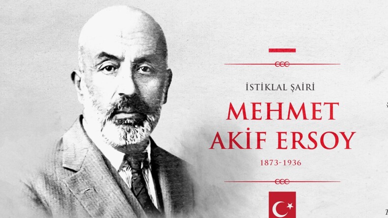 İstiklal Marşı’nın yazarı Milli Şair: Mehmet Akif Ersoy