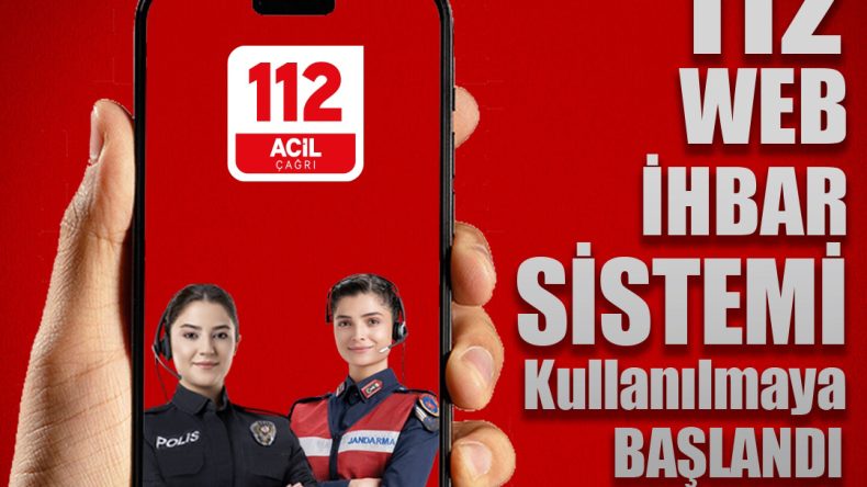 112 Web İhbar Sistemi ile Yeni Dönem Başlıyor