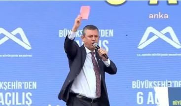 ÖZEL, “İKTİDARA KIRMIZI KART GÖSTERİYORUZ”